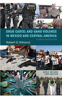 Drug Cartel and Gang Violence in Mexico and Central America
