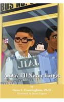 A Day I'll Never Forget