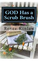 God Has a Scrub Brush