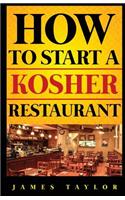 How to Start a Kosher Restaurant: (English)