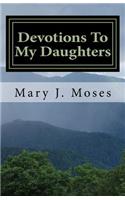 Devotions To My Daughters: (English)