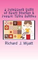 A Patchwork Quilt of Short Stories & Poems