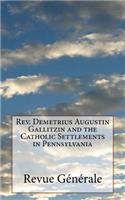 Rev. Demetrius Augustin Gallitzin and the Catholic Settlements in Pennsylvania