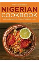 Nigerian Cookbook: 25 Amazing Recipes to Enjoy Nigerian Food