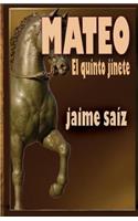 Mateo, el quinto jinete