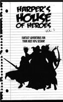 Harper's House of Heroes, Volume 1