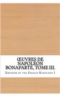 Œuvres De Napoléon Bonaparte (Euvres De Napoléon Bonaparte)