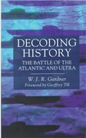 Decoding History: The Battle of the Atlantic and Ultra