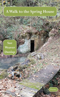 Walk to the Spring House