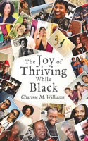 Joy of Thriving While Black