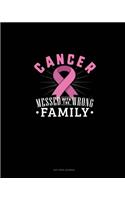 Cancer Messed With The Wrong Family