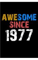 Awesome since 1977 Notebook Birthday Gift
