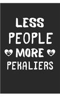Less People More Pekaliers