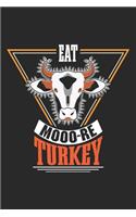 Eat Mooo-re Turkey