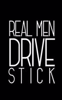 Real Men drive stick