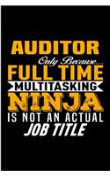 Auditor only because full time multitasking ninja is not an actual job title