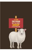 Warning This Person May Talk About Sheep At Any Given Time