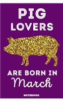 Pig Lovers Are Born In March