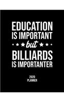 Education Is Important But Billiards Is Importanter 2020 Planner