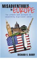 Misadventures in Europe
