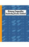 Primary Composition Handwriting Practice Notebook