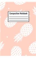 Composition Notebook: Pineapple Notebook For Kids Teens Adults Parents Teachers To Write Down Daily Notes