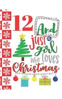 12 And Just A Girl Who Loves Christmas