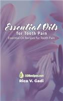 Essential Oils for Tooth Pain