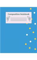 Composition Notebook: Wide Ruled Notebooks Paper - Composition Notebook (Diary, Journal) 7.5x9.25in 110 Pages Wide Ruled Notebooks Paper