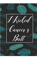 I Kicked Cancer's butt