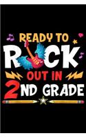 Ready To Rck Out In 2nd Grade: Ready To Rock Out In 2nd Grade Student Teacher Journal/Notebook Blank Lined Ruled 6x9 100 Pages