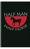 Half Man Half Horse