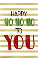Happy Ho Ho Ho To You