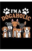 I'm A Doggaholic: "A Journal, Notepad, or Diary to write down your thoughts. - 120 Page - 6x9 - College Ruled Journal - Writing Book, Personal Writing Space, Doodle, 