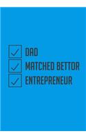 Dad Matched Bettor Entrepreneur