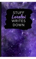 Stuff Lorelei Writes Down: Personalized Journal / Notebook (6 x 9 inch) with 110 wide ruled pages inside [Purple Cosmos]