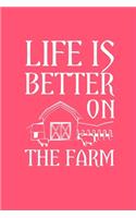 Life Is Better On The Farm