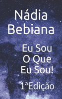 Eu Sou O Que Eu Sou!