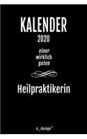 Kalender 2020 für Heilpraktiker / Heilpraktikerin: Wochenplaner / Tagebuch / Journal für das ganze Jahr: Platz für Notizen, Planung / Planungen / Planer, Erinnerungen und Sprüche