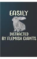 Easily Distracted By Flemish Giants: 110 Blank Lined Paper Pages 6x9 Personalized Customized Notebook Journal Gift For Flemish Giant Rabbit Bunny Owners and Lovers