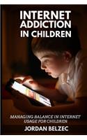 Internet Addiction in Children