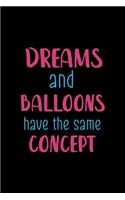 Dreams And Balloons Have The Same Concept