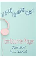 Tambourine Player Blank Sheet Music Notebook: Musician Composer Gift. Pretty Music Manuscript Paper For Writing And Note Taking / Composition Books Gifts For Musicians.(120 Blank Sheet Music Pag