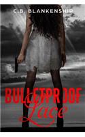 Bulletproof Lace