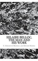 Hilaire Belloc, the Man and His Work