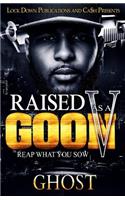 Raised As A Goon 5: Reap What You Sow(5 Raised as a Goon)