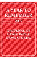 A Year to Remember: 2019 a Journal of Headlines & News Stories Red