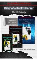 Diary of a Roblox Hacker - The Jd Trilogy: 3 Books in 1