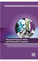 Nanotechnology for Water and Wastewater Treatment