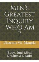 Men's Greatest Inquiry 'who Am I'